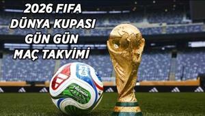 DÜNYA KUPASI MAÇ TAKVİMİ | 2026 FIFA Dünya Kupası açılış maçı ne zaman 2026 FIFA Dünya Kupası gün gün maç programı ve yayınlanacağı saatler...