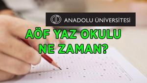 AÖF YAZ OKULU TAKVİMİ 2026: AÖF yaz okulu ne zaman, kayıtlar hangi gün başlıyor AÖF sınavları hangi tarihte yapılacak