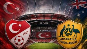 MİLLİ MAÇ NE ZAMAN Avustralya-Türkiye 2026 FIFA Dünya Kupası maçı hangi gün saat kaçta A Milli Takım D grubu ilk maçında Avustralya karşısında sahaya çıkıyor