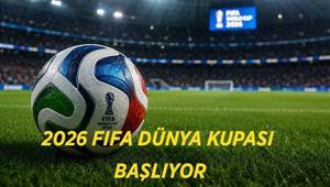2026 FIFA Dünya Kupası Başladı Açılış Seremonisi Tarihi, Saati ve Canlı Yayın Bilgileri