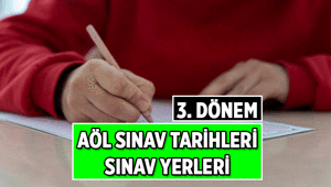 MEB YAYIMLADI 📍 Açık Öğretim Lisesi 3. Dönem AÖL sınav tarihleri ne zaman Açık Öğretim Lisesi sınav giriş yerleri belgesi ne zaman açıklanacak