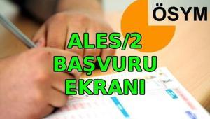 ALES BAŞVURU EKRANI 2026: ALES başvuruları ne zaman bitiyor ALES/2 ne zaman İşte yeni tarih