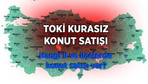TOKİ BAŞVURU HANGİ İLLERDE, HANGİ İLÇELERDE 2026 Kurasız TOKİ açık satış nereden, nasıl yapılacak