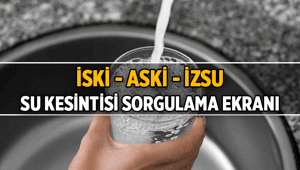 SU KESİNTİSİ SORGULAMA EKRANI 15 HAZİRAN 2026: İstanbul, Ankara, İzmirde sular ne zaman, saat kaçta gelecek İşte ilçe ve mahalleler için İSKİ, ASKİ; İZSU sorgulama