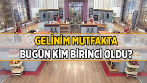 Gelinim Mutfakta günün birincisi kim oldu 15 Haziran yarım altını hangi gelin kaptı