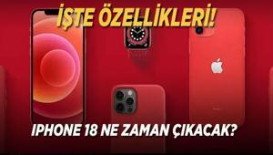 YENİ İPHONE 18 ÖZELLİKLERİ NELER iPhone 18 Pro ne zaman çıkacak