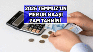 MEMURA 6 AYLIK ZAM NE KADAR İŞTE YÜZDELİK TAHMİN 2026 Temmuz Memur ve Emekli Memurların aylıkları ne kadar olacak Öğretmen, Polis, Hemşire, Mühendis, Avukat ve diğer maaşlar kaç TLye çıkacak