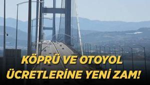 YENİ ZAM OTOYOL VE KÖPRÜ ÜCRETLERİNE YENİ TARİFE: 2026 Osmangazi, YSS, Çanakkale Köprüsü ücretleri ne kadar, kaç TL oldu