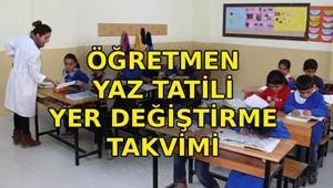 ÖĞRETMEN YAZ TATİLİ YER DEĞİŞTİRME TAKVİMİ: İl içi ve il dışı yer değiştirme başvuruları ne zaman Atamalar ne zaman açıklanacak