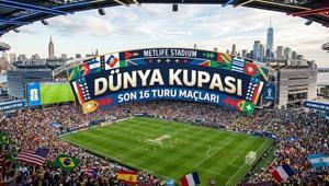 DÜNYA KUPASI SON 16 TURU EŞLEŞMELER 2026: Bugün Kimin Maçı Var FIFA Dünya Kupası Son 16 Turu Maç Takvimi