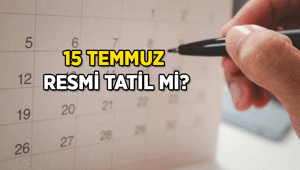 BU SENE ÇARŞAMBAYA DENK GELİYOR 15 Temmuz resmi tatil mi