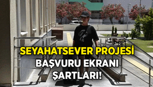 Seyahatsever Projesi 2026 başvurusu ne zaman, nasıl yapılır Seyahatsever Projesi yaş sınırı kaç, şartları nedir, GSB yurtları nerede var