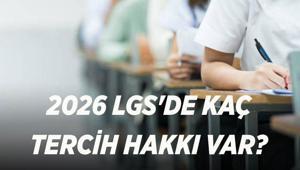 2026 LGSDE KAÇ TERCİH HAKKI VAR Yerel, merkezi ve pansiyonlu okul tercih sayısı belli oldu