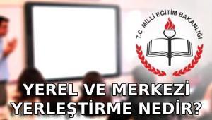 LGSDE YEREL VE MERKEZİ YERLEŞTİRME NEDİR LGS Yerel yerleştirme nasıl yapılır LGS Merkezi yerleştirme nasıl yapılır, hangi puan kullanılır