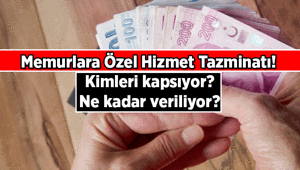 MEMURLAR İÇİN YENİ TAZMİNAT ŞEKLİ 📢 Hangi memurlar özel hizmet tazminatı alacak, kimleri kapsıyor 2026 Memurlar için özel hizmet tazminatı ne kadar, şartları nedir