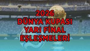 DÜNYA KUPASI YARI FİNAL EŞLEŞMELERİ 2026: Dünya Kupası yarı final maçları ne zaman, saat kaçta İşte son 4e kalan ülkeler