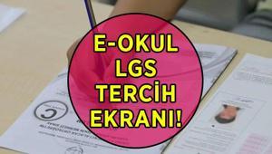 MEB E-OKUL LGS TERCİH EKRANI LGS tercihleri başladı LGS tercihleri nasıl yapılır, ne zaman bitiyor LGSde kaç tercih hakkı var