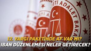12. YARGI PAKETİ SON DURUM 2026 | 12. Yargı Paketi ne zaman yasalaşacak, infaz düzenlemesi ve af var mı