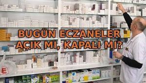 BUGÜN ECZANELER AÇIK MI, KAPALI MI 15 Temmuz eczaneler resmi tatil mi Nöbetçi eczaneler çalışıyor mu