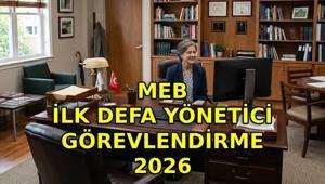 MEB İLK DEFA YÖNETİCİ GÖREVLENDİRME 2026 | İlk Defa Yönetici Görevlendirme sınavı ne zaman Tercihler ne zaman alınacak