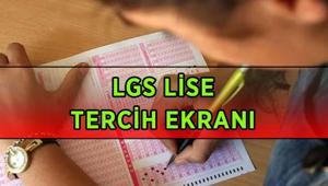 LGS TERCİH YAPMA EKRANI 2026: LGS tercihleri nasıl yapılır LGS tercihleri ne zaman bitiyor