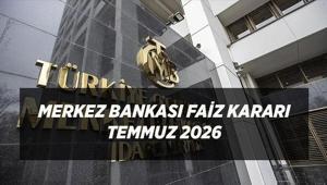 MERKEZ BANKASI FAİZ KARARI TEMMUZ 2026 | TCMB faiz kararı ne zaman açıklanacak, toplantı hangi gün