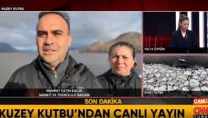 Bakan Kacır, Kuzey Kutbundan CNN Türk canlı yayınına bağlandı: Türk bilim insanları çalışıyor