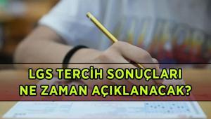 MEB LGS TERCİH SONUÇLARI TARİHİ 2026: LGS tercih sonuçları ne zaman, hangi gün açıklanacak LGS tercih sonuçları tarihi belli oldu mu