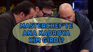 MasterChef ana kadroya kim girdi 30 Temmuz MasterChef ana kadroya giren 12. isim kim oldu