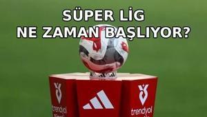 SÜPER LİG NE ZAMAN BAŞLIYOR Süper Lig ilk maçlar ne zaman, saat kaçta Süper Lig ilk hafta maç programı