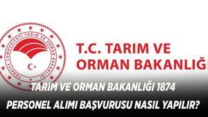 TARIM VE ORMAN BAKANLIĞI 1874 PERSONEL ALIMI BAŞVURUSU NASIL YAPILIR 2026 Başvuru Şartları ve Tarihleri