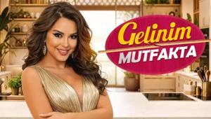 Gelinim Mutfakta ne zaman başlıyor 2026 Gelinim Mutfakta yeni sezon yarışmacıları ve tarihi