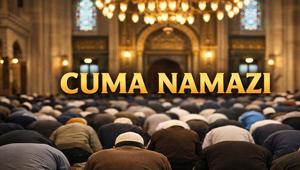 Cuma namazı saat kaçta 7 Ağustos 2026 Diyanet il il cuma namazı vakitleri