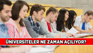 ÜNİVERSİTE HABERLERİ: Üniversiteler ne zaman açılıyor 2026-2027 Özel ve Devlet üniversiteleri hangi tarihte başlıyor