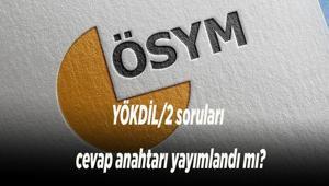 YÖKDİL/2 soruları ve cevap anahtarı yayımlandı mı 2026 YÖKDİL/2 sınav sonuçları ne zaman açıklanacak