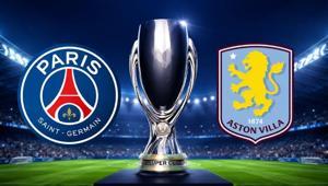 PSG - Aston Villa Süper Kupa final maçı ne zaman, saat kaçta PSG-Aston Villa maçı şifresiz canlı hangi kanalda yayınlanacak