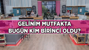 Gelinim Mutfakta bugün kim birinci oldu 12 Ağustos 2026 Gelinim Mutfakta hangi gelin çeyrek altın aldı