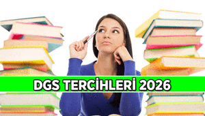 DGS ÜNİVERSİTE TERCİHLERİ NE ZAMAN 2026 DGS tercihleri hangi tarih aralığında tamamlanacak
