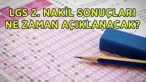LGS 2. NAKİL TERCİH SONUÇLARI 2026: MEB LGS 2. nakil sonuçları açıklandı mı, ne zaman açıklanacak