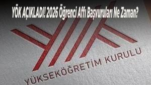 YÖK AÇIKLADI 2026 Öğrenci Affı Başvuruları Ne Zaman Kimler Yararlanacak, Başvuru Tarihi Belli Oldu mu