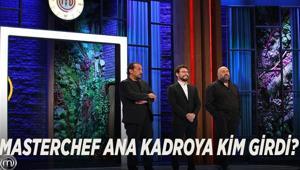 MASTERCHEF ANA KADROYA KİM GİRDİ Yedeklerden ana kadroya kim girdi ve kim kazandı 18 Ağustos 2026 MasterChef son bölüm