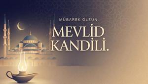RESİMLİ KANDİL MESAJLARI 2026: Anlamlı, kısa ve öz, en güzel dualı, ayetli, farklı Mevlid Kandili ve Hayırlı Kandiller mesajları ile sözleri