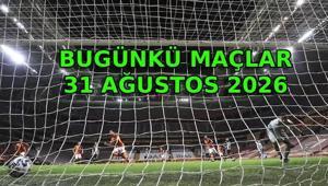 BUGÜNKÜ MAÇLAR 31 AĞUSTOS 2026⚽ Bu akşam hangi maçlar var Süper Lig, İngiltere - Premier Lig, İspanya - LaLiga, İtalya - Serie A, Portekiz - Liga Portugal maçları