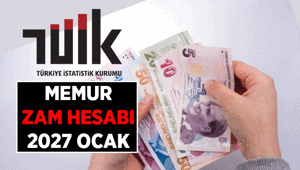 Memur ve Emekli Memurların 2027 Ocak zammı ne kadar olur Yıllık enflasyon yüzde 31,51e göre memurun ve emekli memurun zam oranı yüzde kaç hesaplanıyor
