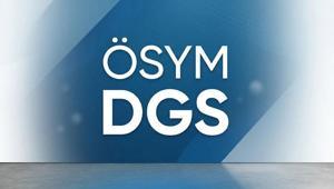 DGS TERCİH SONUÇLARI AÇIKLANDI MI DGS tercih sonuçları ne zaman açıklanacak 2026 DGS tercih sonuçları nereden öğrenilir
