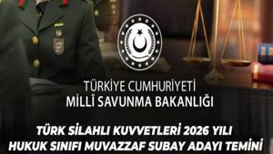 MSB TSK Hukuk Sınıfı Muvazzaf Subay Aday temini başvuruları ne zaman Muvazzaf Subay Aday temini başvuru şartları neler