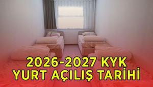 KYK yurtları ne zaman açılıyor 2026-2027 KYK yurtlara ilk girişler hangi tarihte yapılacak