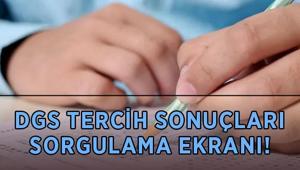 DGS TERCİH SONUÇLARI GÖRÜNTÜLEME EKRANI 2026 Dikey Geçiş Sınavı DGS tercih sonuçları nasıl öğrenilir