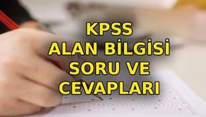 KPSS ALAN BİLGİSİ SORU VE CEVAPLARI 2026 📍 KPSS Alan Bilgisi soruları yayınlandı mı ÖSYM AİS KPSS Alan Bilgisi soru ve cevaplar nereden görüntülenir