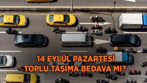 14 EYLÜL PAZARTESİ TOPLU TAŞIMA BEDAVA MI Okulun ilk günü otobüs, metro, Metrobüs ücretsiz mi